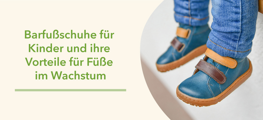 Barfußschuhe für Kinder und ihre Vorteile für Füße im Wachstum