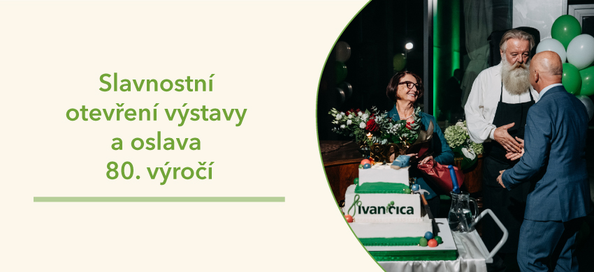 Slavnostní otevření výstavy a oslava 80. výročí